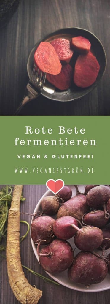Rote Bete fermentieren Rezept vegan und glutenfrei