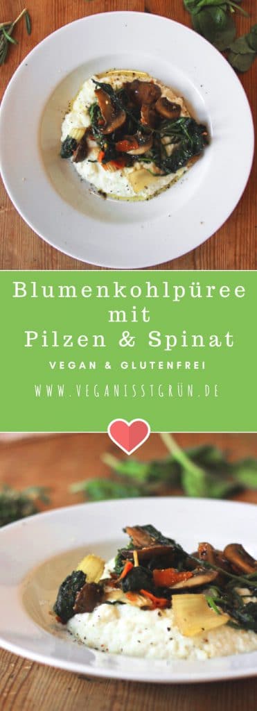 Blumenkohlpüree mit Pilzen und Spinat vegan und glutenfrei-min
